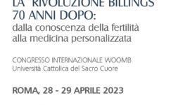FERTILITA' | LA "RIVOLUZIONE BILLINGS" 70 ANNI DOPO: DALLA CONOSCENZA DELLA FERTILITA' ALLA MEDICINA PERSONALIZZATA | CONGRESSO INTERNAZIONALE ROMA 28-29 APRILE 2023